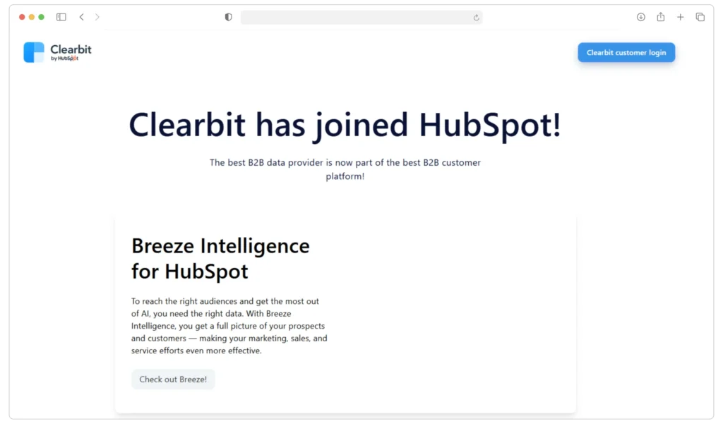 Screenshot of a webpage announcing, Clearbit has joined HubSpot! It highlights Breeze Intelligence for HubSpot, touting enhanced data tools for customer management. A blue button reads Check out Breeze! At the top, a button says Clearbit customer login.